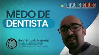 Medo de Dentista? Descubra Como Superar e Entender Esse Medo!